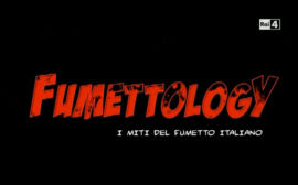 Fumettology – I Miti del Fumetto Italiano