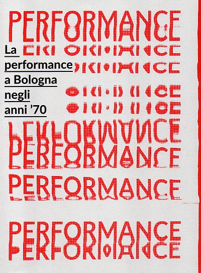 Copertina del libro La performance a Bologna negli anni '70