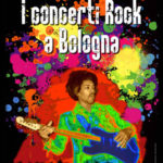 I Concerti Rock a Bologna